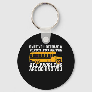 Porte-clés You Become A School Bus Driver