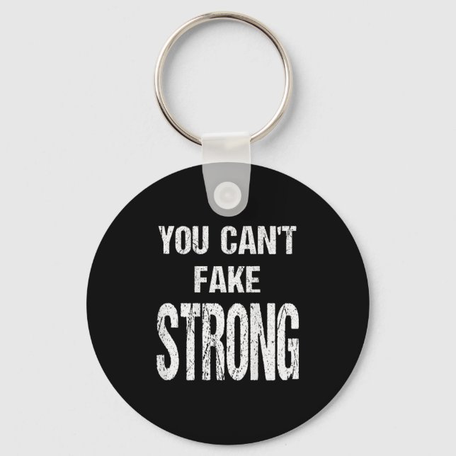 Porte-clés You Can't Fake Strong Werlifting Motivation Tee  (Recto)