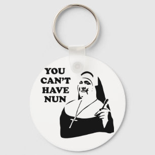 Porte-clés You Can't Have Nun