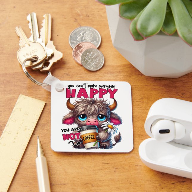 Porte-clés You Can't Make Everyone Happy You Are Not Coffee  (Bureau)
