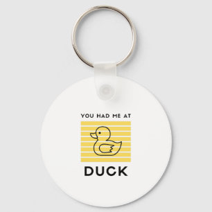 Porte-clés You had me at duck