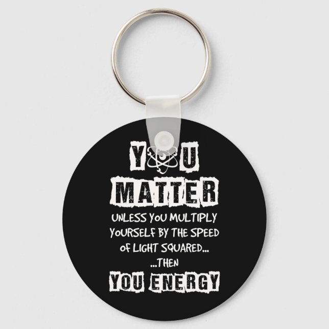 Porte-clés You Matter Then (Recto)