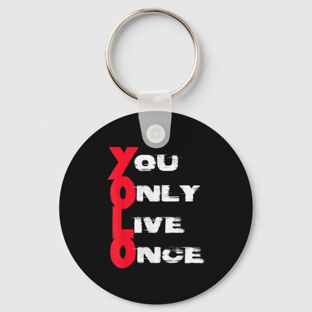 Porte-clés You Only Live Once _ Motivation Quote _ Insration  (Recto)