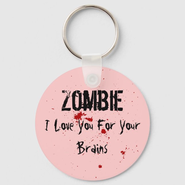 Porte-clés Zombie : Je T'Aime Pour Ton Cerveau (Recto)