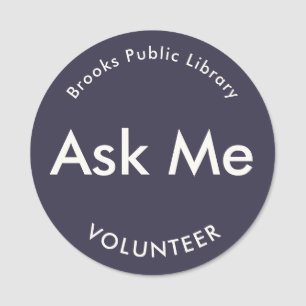Porte-nom Boutons Indigo Blue Ask Me for Volunteers Magnetic