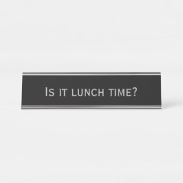 Porte-nom Pour Bureau Black Silver 'Est-ce l'heure du déjeuner ?' Funny 