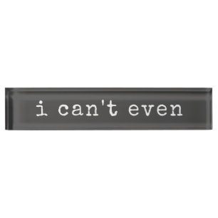 Porte-nom Pour Bureau Je ne peux même pas citer Sarcastique Typographie 
