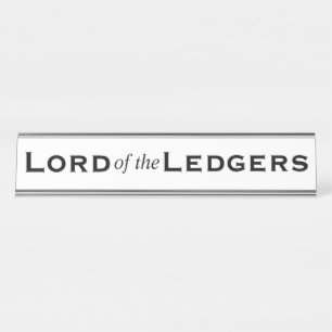 Porte-nom Pour Bureau Lord of Ledgers Funny Mens comptable CFO