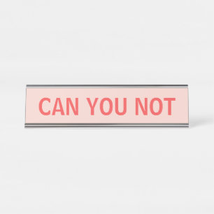 Porte-nom Pour Bureau POUVEZ VOUS PAS - typographie sarcastique de