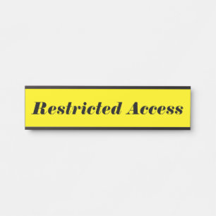 Porte-nom Pour Porte Eyecatching & Bold "Restriction Access"