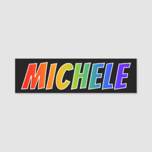 Porte-nom Prénom "MICHELE" : Coloration d'arc-en-ciel