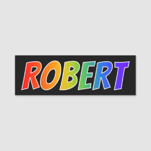 Porte-nom Prénom "ROBERT" : Coloration d'arc-en-ciel