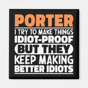 Porter Ich versuche Dinge zu machen Lustige Sprüch Magnet