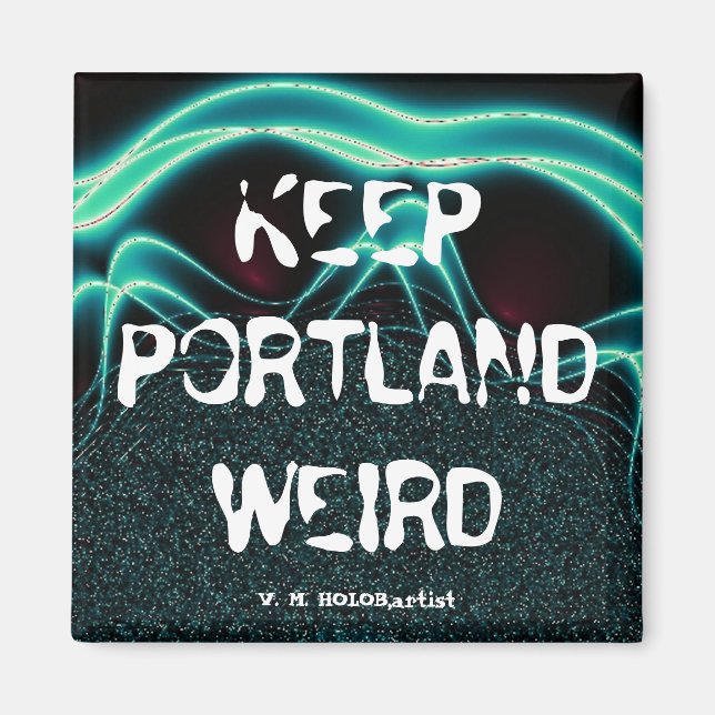 "Portland Weird Behalten" Magnet (Vorne)