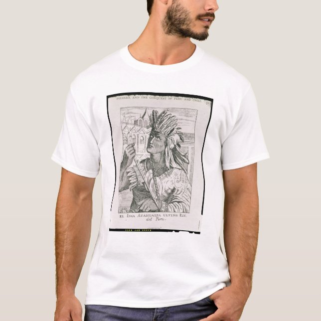 Porträt des letzten Inka-Leiters, Atahualpa T-Shirt (Vorderseite)