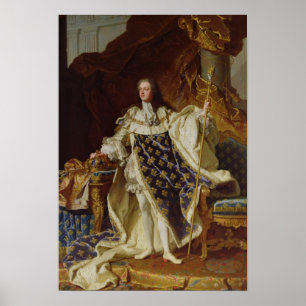 Porträt von Louis XV in seinen Krönungs-Roben Poster