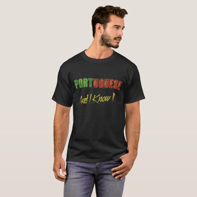 Portugiesen und ich kennen es T-Shirt (Vorne ganz)