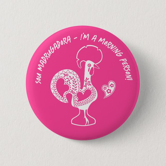 Portugiesische Rooster Early Riser Moderne Silhoue Button (Vorderseite)
