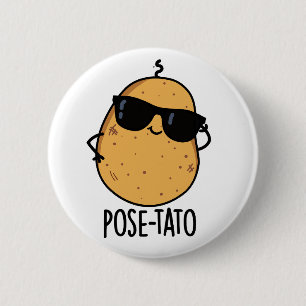 Pose-tato Lustiger Kartoffel-Wortwitz  Button