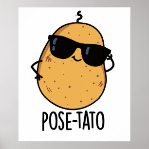 Pose-tato Lustiger Kartoffel-Wortwitz  Poster