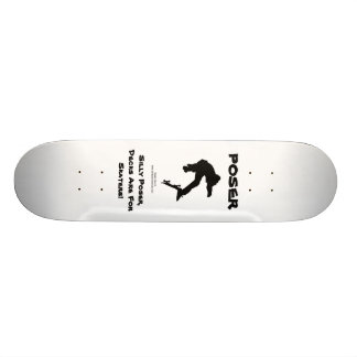 Poser-Skateboard 5 Skateboard