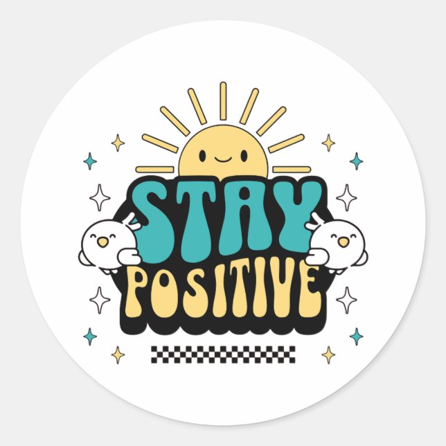 Positiv bleibe runder aufkleber (Vorderseite)