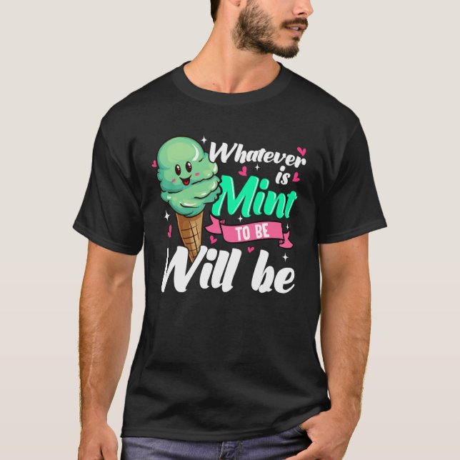 Positive Affirmation Mint Ice Cream T-Shirt (Vorderseite)