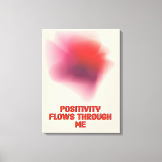 Positive Affirmation - Positivität fließt durch mi Leinwanddruck