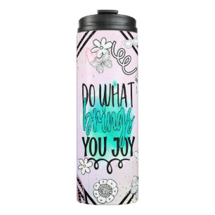 Positive Bejahungen, Freude Inspirier Thermosbecher