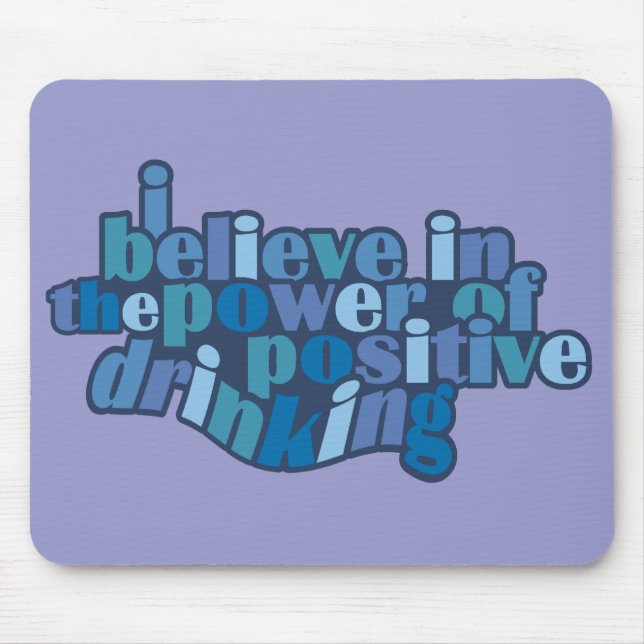 Positive Drinkmousepad Mousepad (Vorne)