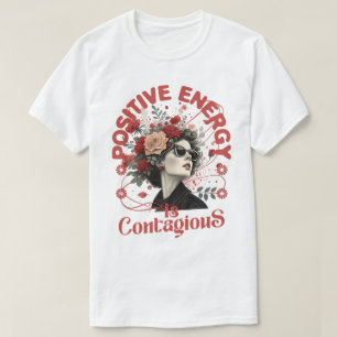 Positive Energie ist ansteckend - Vintage Blumenar T-Shirt