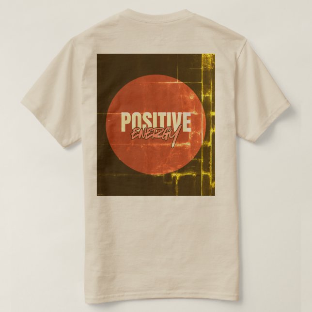 positive energy motivational t-shirt (Design Rückseite)
