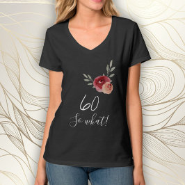 Positive Funny Watercolor Floral 60. Geburtstag T-Shirt