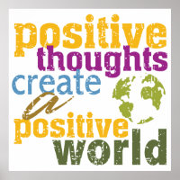 Positive Gedanken schaffen eine positive Welt