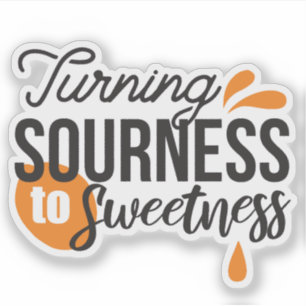 Positive Lebensnachricht - Sour auf Sweet verwande Aufkleber
