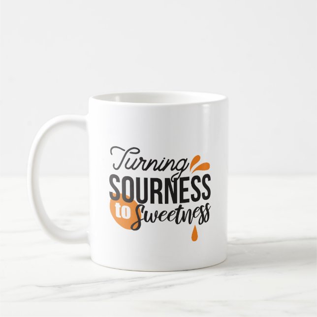 Positive Lebensnachricht - Sour auf Sweet verwande Kaffeetasse (Links)