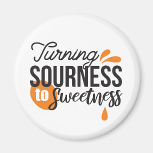 Positive Lebensnachricht - Sour auf Sweet verwande Magnet