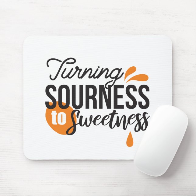 Positive Lebensnachricht - Sour auf Sweet verwande Mousepad (Mit Mouse)