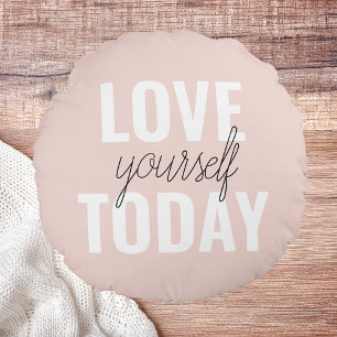 Positive Liebe dich selbst heute Pastell-Rosa Zit Rundes Kissen