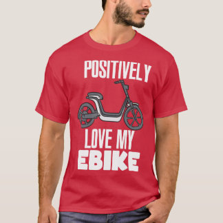 Positive Liebe Mein eBike T-Shirt