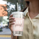 Positive Liebe Sie heute Pastel Pink Zitat Acryltrinkbecher<br><div class="desc">Positive Liebe Sie heute Pastel Pink Zitat</div>