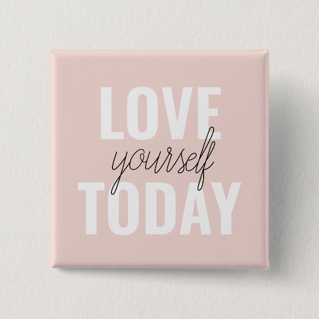 Positive Liebe Sie heute Pastel Pink Zitat Button (Vorderseite)