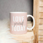 Positive Liebe Sie heute Pastel Pink Zitat Kaffeetasse<br><div class="desc">Positive Liebe Sie heute Pastel Pink Zitat</div>