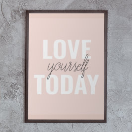 Positive Liebe Sie heute Pastel Pink Zitat Poster