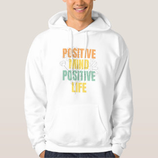 Positive Mind Positive Life Florale Typografie Hoodie