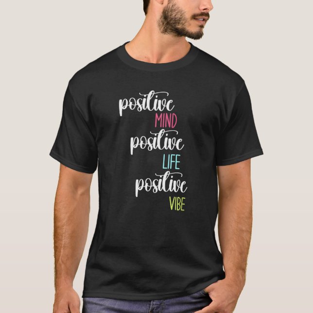 Positive Mind Positive Life Positive Vibe Mental H T-Shirt (Vorderseite)