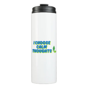 Positive Motivation Ich wähle ruhige Gedanken Thermosbecher
