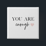 Positive Motivation Sie sind genug Zitat Button<br><div class="desc">Suchen Sie eine tägliche Erinnerung, dass Sie genug sind? Wir stellen Ihnen unsere Angebote "You Are Enough" vor, mit denen Sie sich positiv motivieren und Ihre Stimmung steigern können, wann immer Sie sie brauchen. Mit diesen inspirierend Produkten können Sie die bestärkende Botschaft der Selbstakzeptanz und Selbstverständlichkeit mit sich führen, wohin...</div>