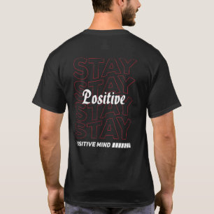 Positive Motivierend Typografie Streetwear bleibe T-Shirt