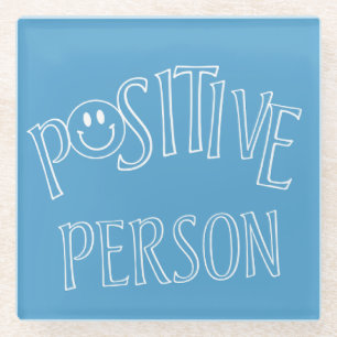 Positive Person Glasuntersetzer